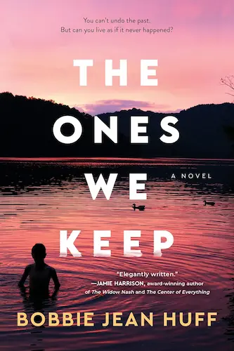 Book cover of The Ones We Keep by Bobbie Jean Huff, edited by Anna South